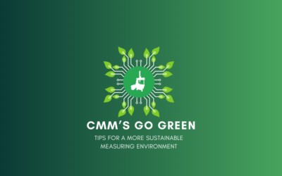 CMM’s Go Green: Tips for a More Sustainable Measuring Environment