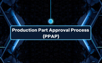 Production Part Approval Process (PPAP)